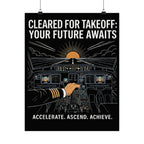 "Cleared for Takeoff: Your Future Awaits" Poster- Motivational Matte Print