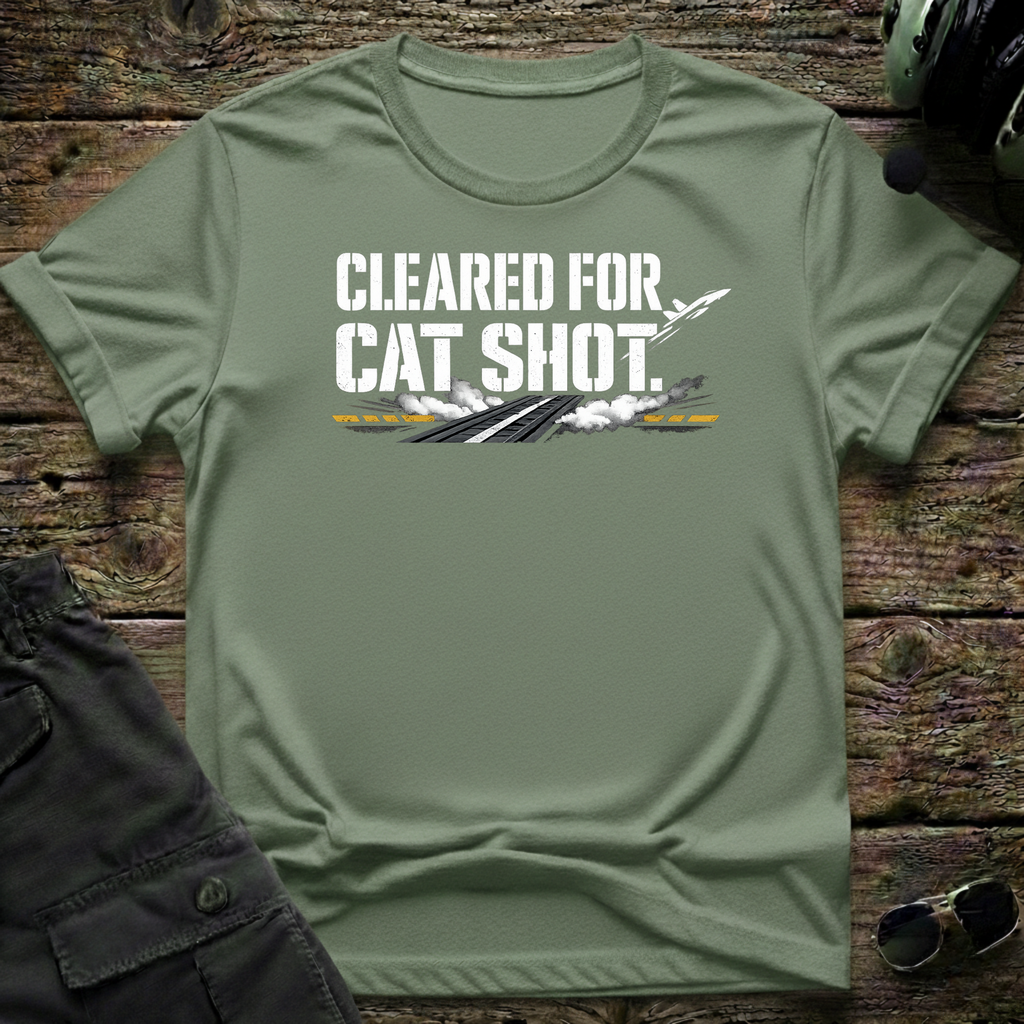 Cleared For CatShot T-shirt — aviation apparel