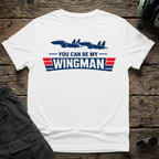 You Can Be My Wingman T-shirt — aviation t-shirt