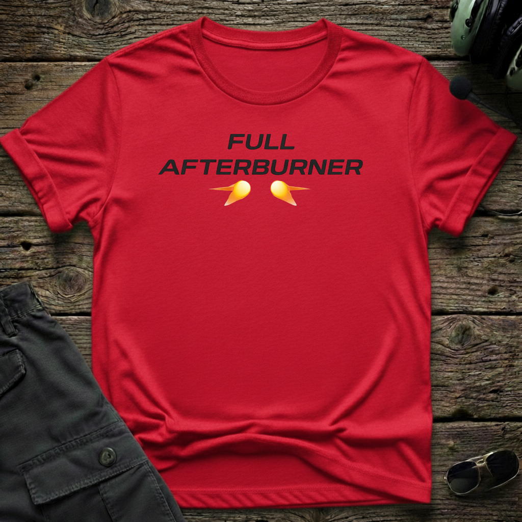 Full Afterburners T-shirt — aviation apparel