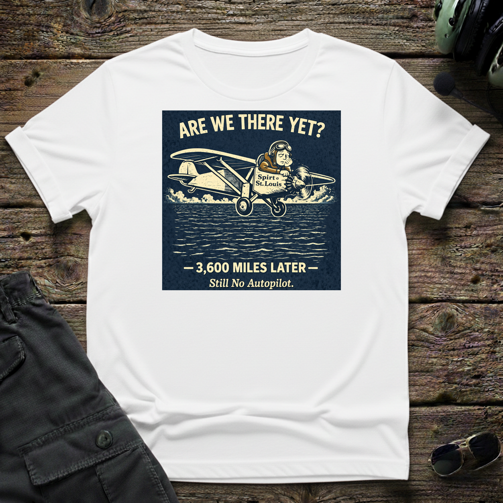 Are We There Yet unisex t-shirt - perfect gift for aviation lovers
