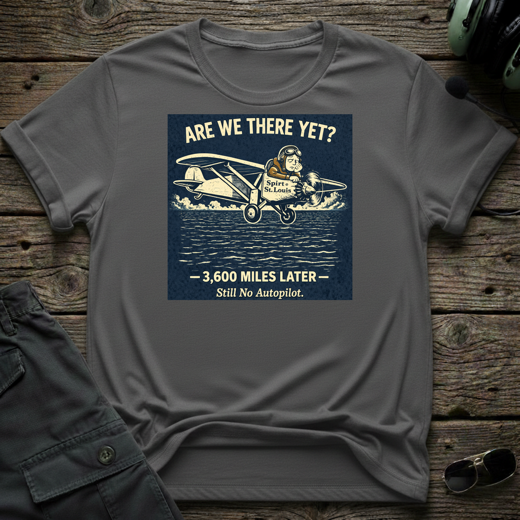 Are We There Yet front view - premium aviation tee for pilots