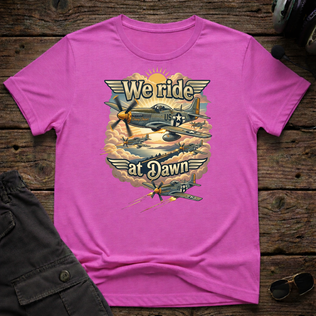 We Ride At Dawn T-shirt — aviation apparel