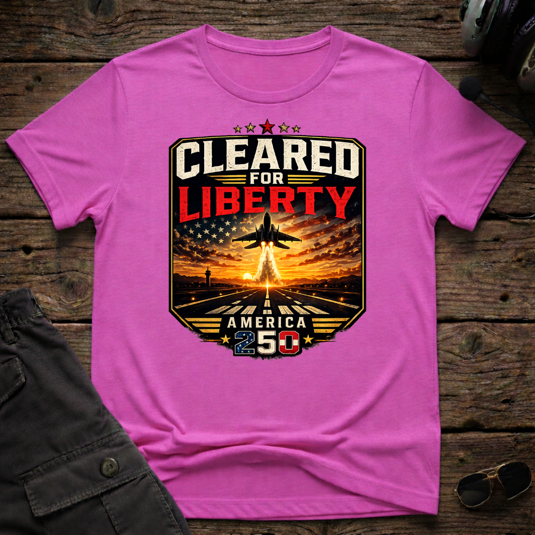 Cleared for Liberty T-shirt