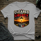 Cleared for Liberty T-shirt