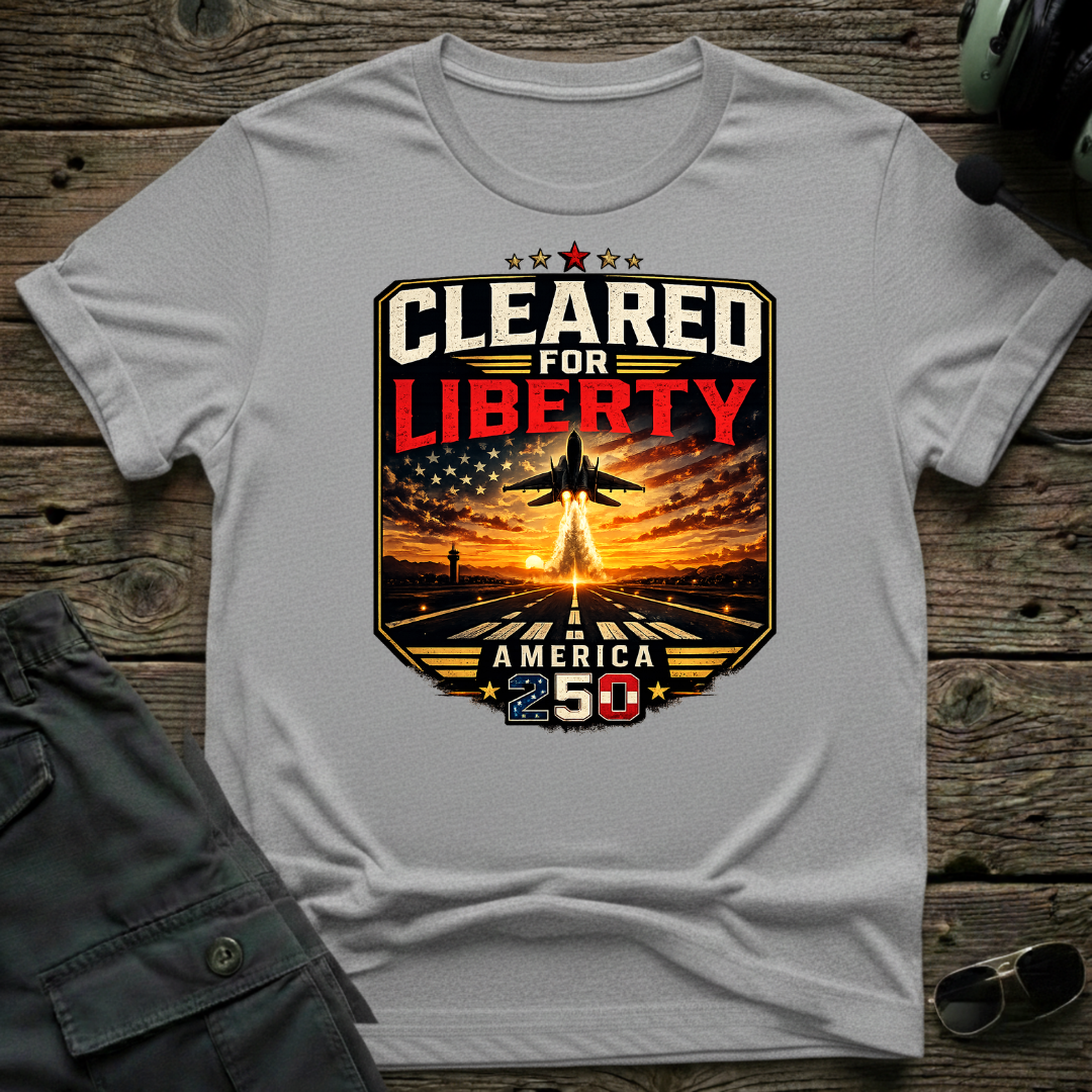 Cleared for Liberty T-shirt