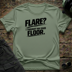 Flare, I Thought You Said Floor T-shirt