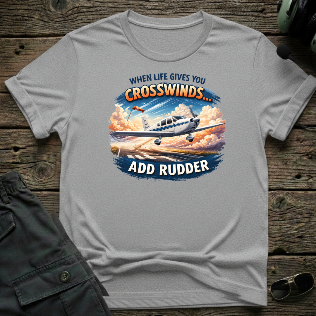 When Life Gives You Crosswinds T-shirt