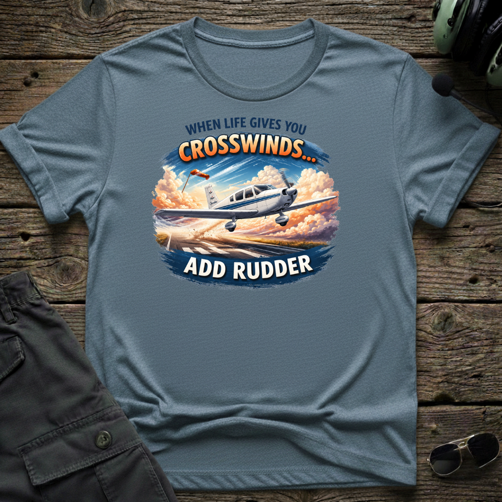 When Life Gives You Crosswinds T-shirt