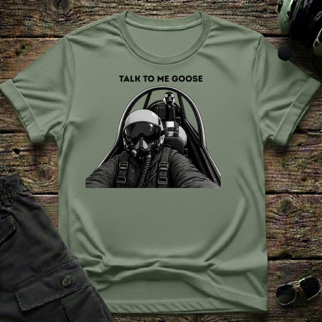 Talk To Me Goose T-shirt