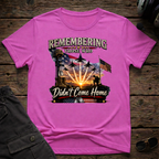 Remembering Those Who Didn't Come Home T-shirt