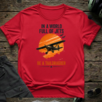 Be a TailDragger T-shirt