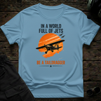 Be a TailDragger T-shirt