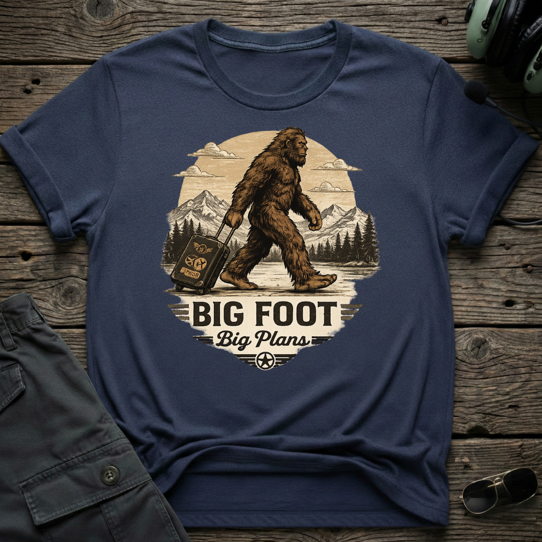 Big Foot Big Plans T-shirt
