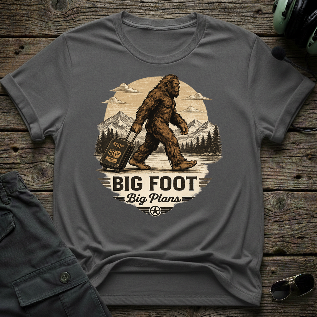 Big Foot Big Plans T-shirt
