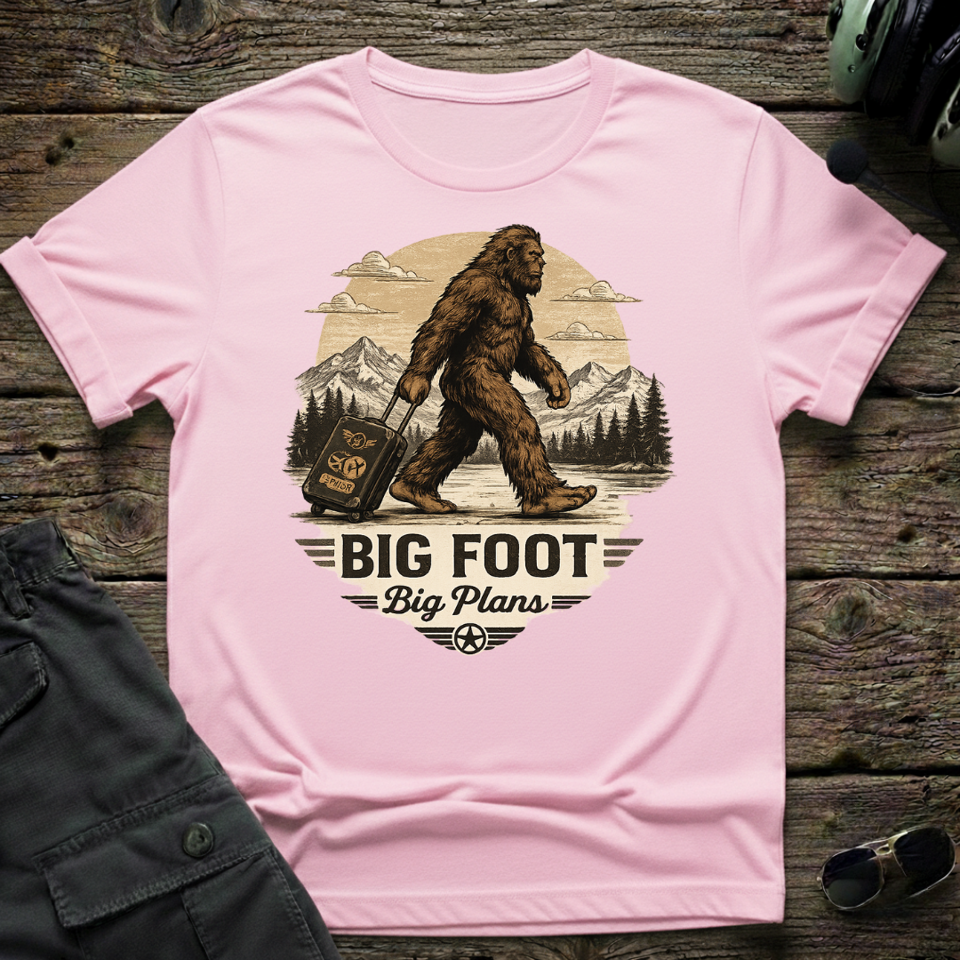 Big Foot Big Plans T-shirt