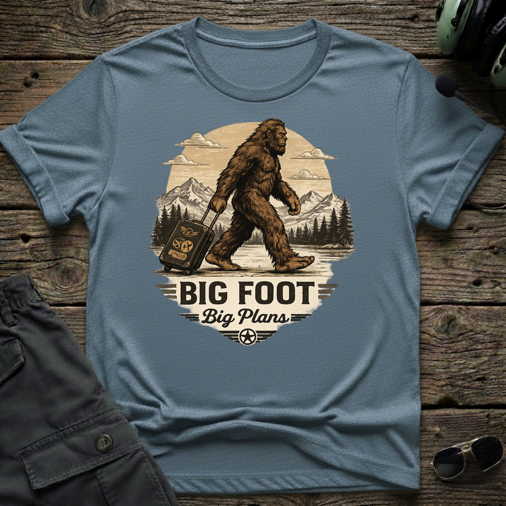 Big Foot Big Plans T-shirt