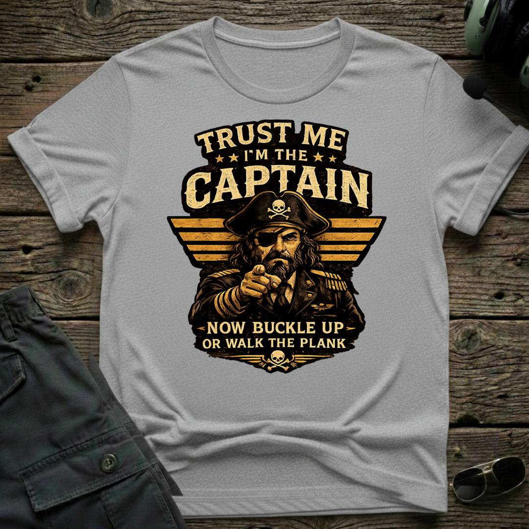 Trust Me I'm The Captain T-shirt