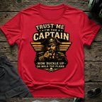 Trust Me I'm The Captain T-shirt