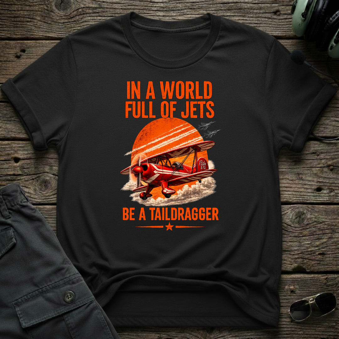 Pitts Be A Taildragger T-shirt - Aviation & Military Graphic Tee | Cleared 4 Tees