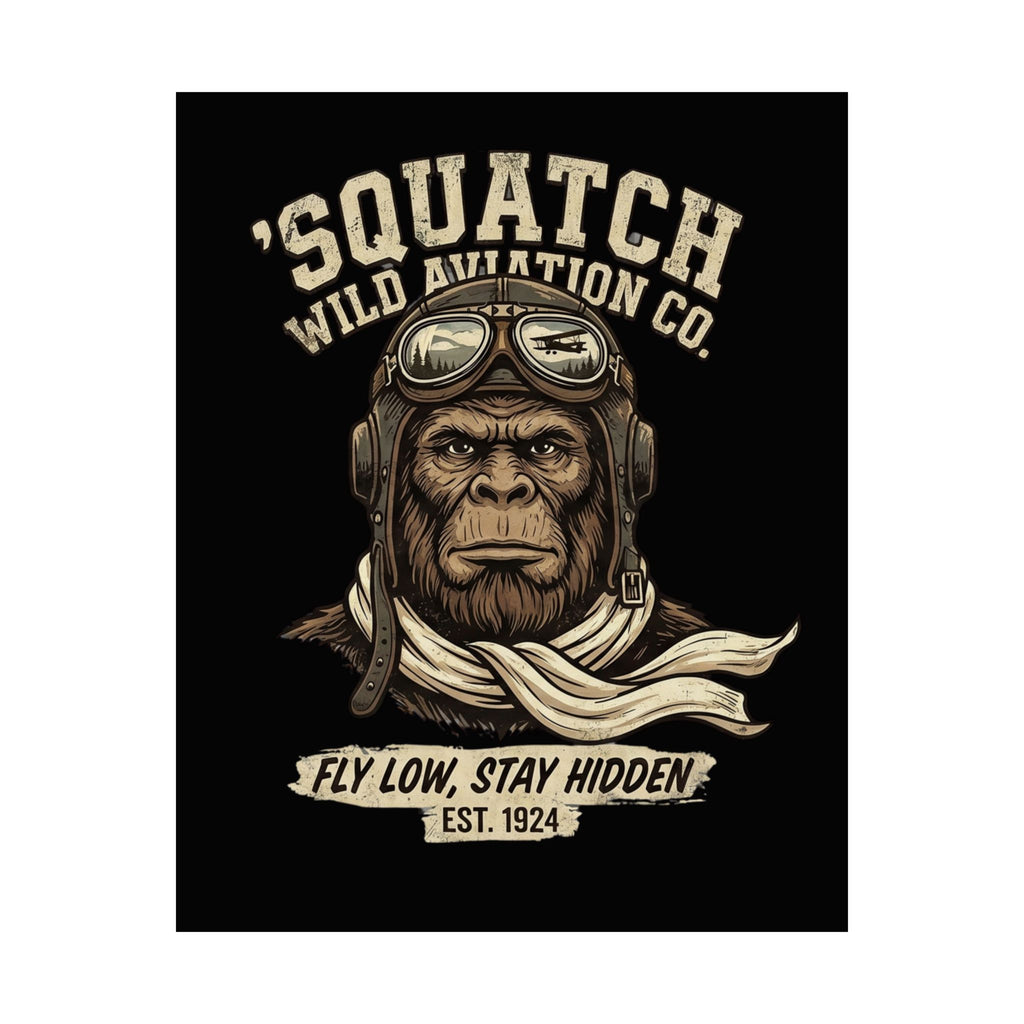 Squatch Wild Aviation Co. Matte Poster — 'Fly Low, Stay Hidden' Vintage Pilot Wall Art